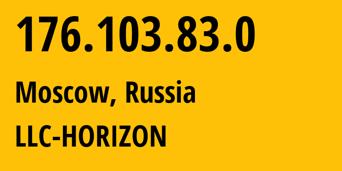 IP-адрес 176.103.83.0 (Москва, Москва, Россия) определить местоположение, координаты на карте, ISP провайдер AS212128 LLC-HORIZON // кто провайдер айпи-адреса 176.103.83.0