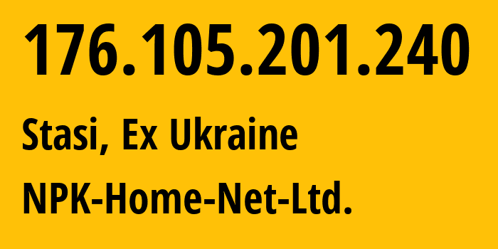 IP address 176.105.201.240 (Dykanka, Poltava Oblast, Ex Ukraine) get location, coordinates on map, ISP provider AS24812 NPK-Home-Net-Ltd. // who is provider of ip address 176.105.201.240, whose IP address