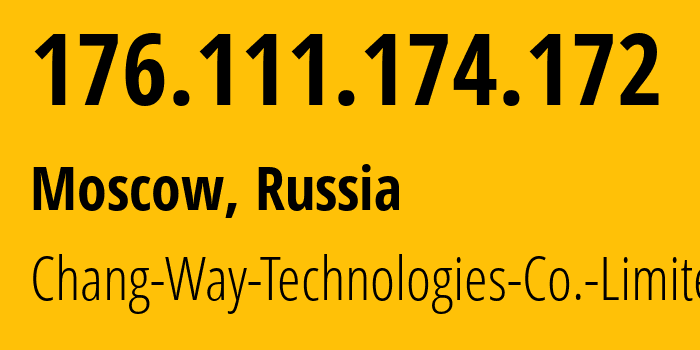 IP-адрес 176.111.174.172 (Москва, Москва, Россия) определить местоположение, координаты на карте, ISP провайдер AS57523 Chang-Way-Technologies-Co.-Limited // кто провайдер айпи-адреса 176.111.174.172