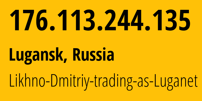 IP-адрес 176.113.244.135 (Луганск, Новосибирская Область, Россия) определить местоположение, координаты на карте, ISP провайдер AS39728 Likhno-Dmitriy-trading-as-Luganet // кто провайдер айпи-адреса 176.113.244.135