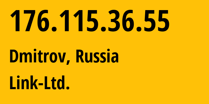 IP-адрес 176.115.36.55 (Дмитров, Московская область, Россия) определить местоположение, координаты на карте, ISP провайдер AS48940 Link-Ltd. // кто провайдер айпи-адреса 176.115.36.55