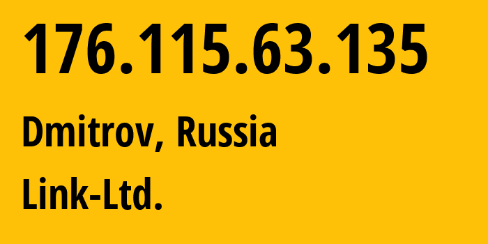 IP-адрес 176.115.63.135 (Дмитров, Московская область, Россия) определить местоположение, координаты на карте, ISP провайдер AS48940 Link-Ltd. // кто провайдер айпи-адреса 176.115.63.135