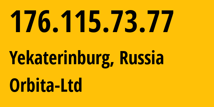 IP address 176.115.73.77 (Yekaterinburg, Sverdlovsk Oblast, Russia) get location, coordinates on map, ISP provider AS198715 Orbita-Ltd // who is provider of ip address 176.115.73.77, whose IP address