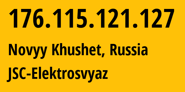 IP address 176.115.121.127 (Novyy Khushet, Dagestan, Russia) get location, coordinates on map, ISP provider AS58134 JSC-Elektrosvyaz // who is provider of ip address 176.115.121.127, whose IP address