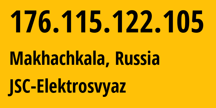 IP-адрес 176.115.122.105 (Махачкала, Дагестан, Россия) определить местоположение, координаты на карте, ISP провайдер AS44391 JSC-Elektrosvyaz // кто провайдер айпи-адреса 176.115.122.105