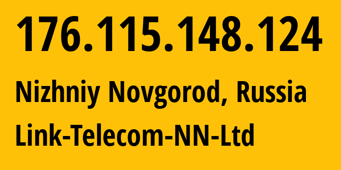 IP-адрес 176.115.148.124 (Нижний Новгород, Нижегородская Область, Россия) определить местоположение, координаты на карте, ISP провайдер AS197275 Link-Telecom-NN-Ltd // кто провайдер айпи-адреса 176.115.148.124