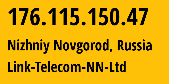 IP address 176.115.150.47 get location, coordinates on map, ISP provider AS197275 Link-Telecom-NN-Ltd // who is provider of ip address 176.115.150.47, whose IP address