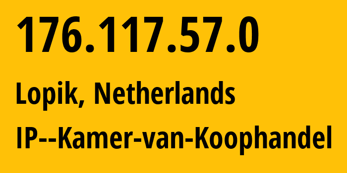 IP-адрес 176.117.57.0 (Lopik, Утрехт, Нидерланды) определить местоположение, координаты на карте, ISP провайдер AS13127 IP--Kamer-van-Koophandel // кто провайдер айпи-адреса 176.117.57.0
