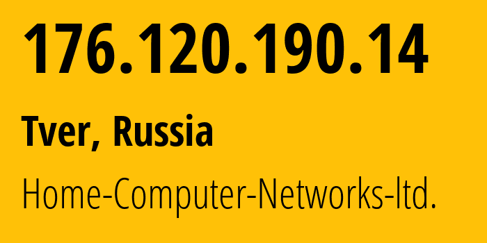 IP-адрес 176.120.190.14 (Тверь, Тверская Область, Россия) определить местоположение, координаты на карте, ISP провайдер AS51669 Home-Computer-Networks-ltd. // кто провайдер айпи-адреса 176.120.190.14