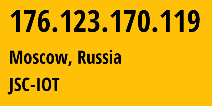 IP-адрес 176.123.170.119 (Москва, Москва, Россия) определить местоположение, координаты на карте, ISP провайдер AS29182 JSC-IOT // кто провайдер айпи-адреса 176.123.170.119