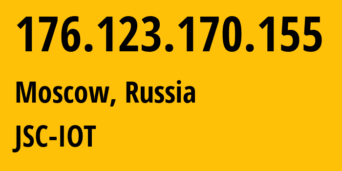 IP address 176.123.170.155 (Moscow, Moscow, Russia) get location, coordinates on map, ISP provider AS29182 JSC-IOT // who is provider of ip address 176.123.170.155, whose IP address