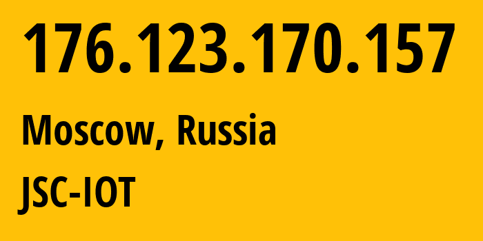 IP-адрес 176.123.170.157 (Москва, Москва, Россия) определить местоположение, координаты на карте, ISP провайдер AS29182 JSC-IOT // кто провайдер айпи-адреса 176.123.170.157