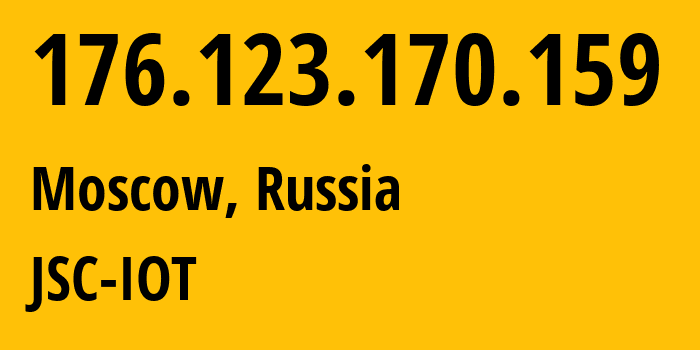 IP address 176.123.170.159 (Moscow, Moscow, Russia) get location, coordinates on map, ISP provider AS29182 JSC-IOT // who is provider of ip address 176.123.170.159, whose IP address