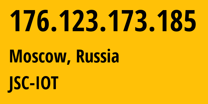 IP address 176.123.173.185 (Moscow, Moscow, Russia) get location, coordinates on map, ISP provider AS29182 JSC-IOT // who is provider of ip address 176.123.173.185, whose IP address