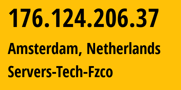 IP-адрес 176.124.206.37 (Амстердам, Северная Голландия, Нидерланды) определить местоположение, координаты на карте, ISP провайдер AS216071 Servers-Tech-Fzco // кто провайдер айпи-адреса 176.124.206.37