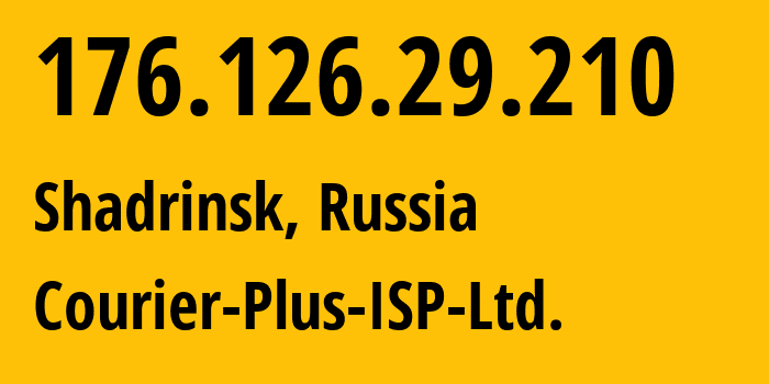 IP address 176.126.29.210 (Shadrinsk, Kurgan Oblast, Russia) get location, coordinates on map, ISP provider AS44172 Courier-Plus-ISP-Ltd. // who is provider of ip address 176.126.29.210, whose IP address