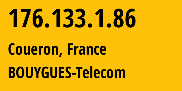 IP-адрес 176.133.1.86 (Coueron, Пеи-де-ла-Луар, Франция) определить местоположение, координаты на карте, ISP провайдер AS5410 BOUYGUES-Telecom // кто провайдер айпи-адреса 176.133.1.86