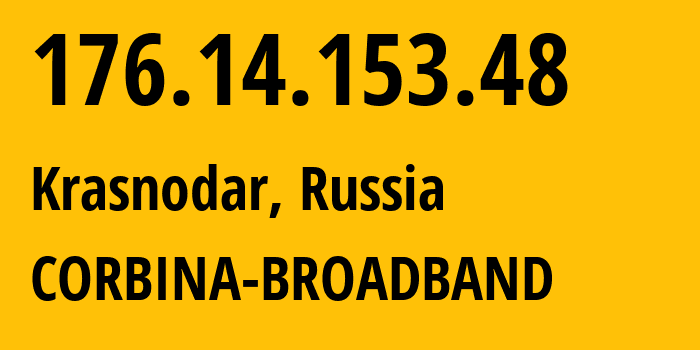 IP address 176.14.153.48 (Krasnodar, Krasnodar Krai, Russia) get location, coordinates on map, ISP provider AS8402 CORBINA-BROADBAND // who is provider of ip address 176.14.153.48, whose IP address