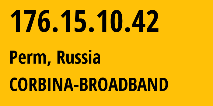 IP address 176.15.10.42 (Perm, Perm Krai, Russia) get location, coordinates on map, ISP provider AS8402 CORBINA-BROADBAND // who is provider of ip address 176.15.10.42, whose IP address