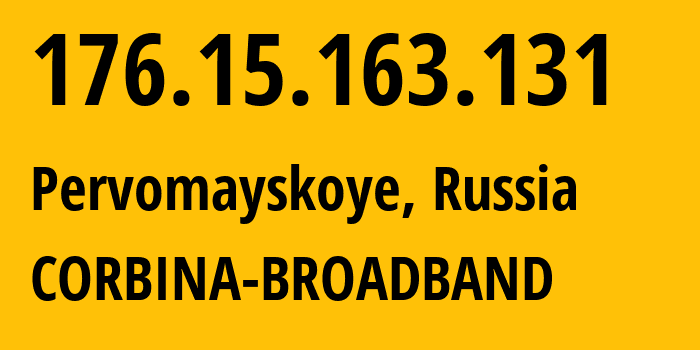 IP-адрес 176.15.163.131 (Первомайское, Ленинградская область, Россия) определить местоположение, координаты на карте, ISP провайдер AS16345 CORBINA-BROADBAND // кто провайдер айпи-адреса 176.15.163.131