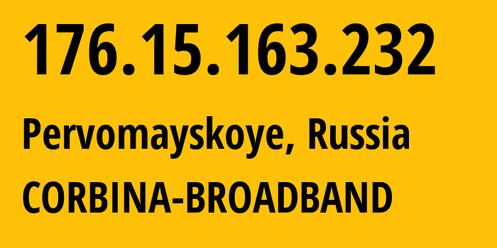 IP-адрес 176.15.163.232 (Первомайское, Ленинградская область, Россия) определить местоположение, координаты на карте, ISP провайдер AS16345 CORBINA-BROADBAND // кто провайдер айпи-адреса 176.15.163.232