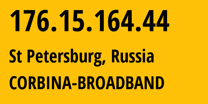 IP address 176.15.164.44 (St Petersburg, St.-Petersburg, Russia) get location, coordinates on map, ISP provider AS16345 CORBINA-BROADBAND // who is provider of ip address 176.15.164.44, whose IP address