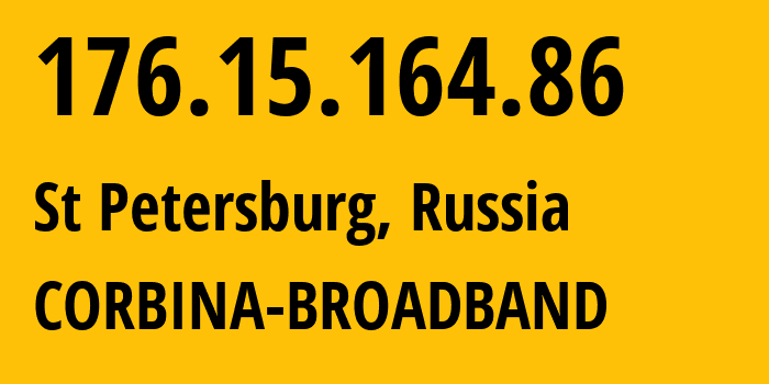 IP address 176.15.164.86 (St Petersburg, St.-Petersburg, Russia) get location, coordinates on map, ISP provider AS16345 CORBINA-BROADBAND // who is provider of ip address 176.15.164.86, whose IP address