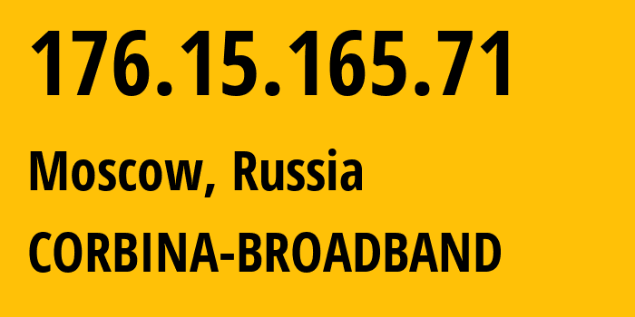 IP-адрес 176.15.165.71 (Москва, Москва, Россия) определить местоположение, координаты на карте, ISP провайдер AS16345 CORBINA-BROADBAND // кто провайдер айпи-адреса 176.15.165.71