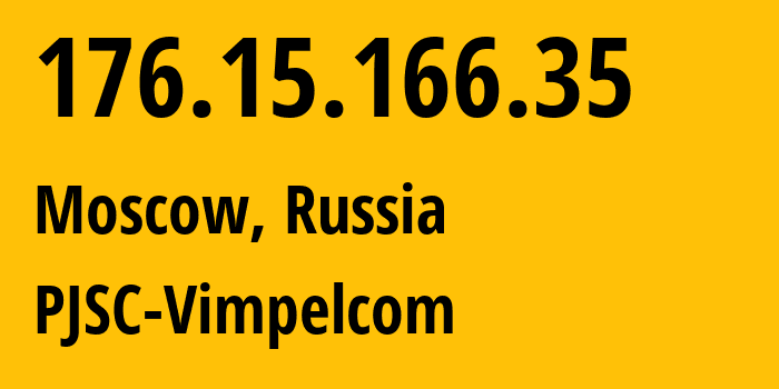 IP-адрес 176.15.166.35 (Москва, Москва, Россия) определить местоположение, координаты на карте, ISP провайдер AS16345 PJSC-Vimpelcom // кто провайдер айпи-адреса 176.15.166.35