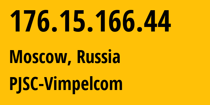 IP address 176.15.166.44 (Moscow, Moscow, Russia) get location, coordinates on map, ISP provider AS16345 PJSC-Vimpelcom // who is provider of ip address 176.15.166.44, whose IP address