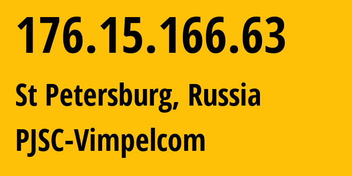 IP-адрес 176.15.166.63 (Санкт-Петербург, Санкт-Петербург, Россия) определить местоположение, координаты на карте, ISP провайдер AS16345 PJSC-Vimpelcom // кто провайдер айпи-адреса 176.15.166.63