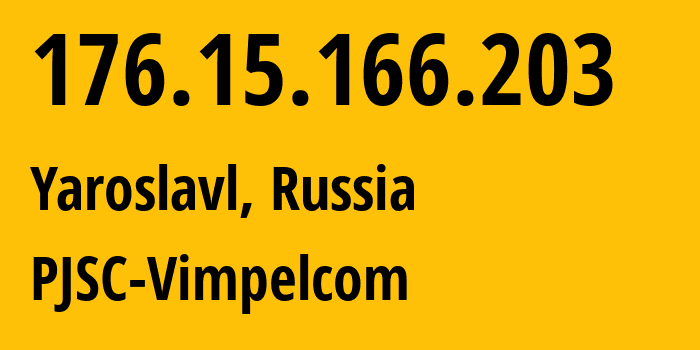 IP-адрес 176.15.166.203 (Ярославль, Ярославская Область, Россия) определить местоположение, координаты на карте, ISP провайдер AS16345 PJSC-Vimpelcom // кто провайдер айпи-адреса 176.15.166.203