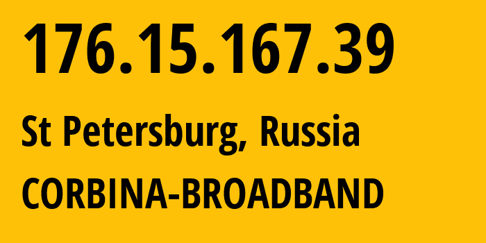 IP-адрес 176.15.167.39 (Санкт-Петербург, Санкт-Петербург, Россия) определить местоположение, координаты на карте, ISP провайдер AS16345 CORBINA-BROADBAND // кто провайдер айпи-адреса 176.15.167.39