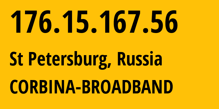 IP-адрес 176.15.167.56 (Санкт-Петербург, Санкт-Петербург, Россия) определить местоположение, координаты на карте, ISP провайдер AS16345 CORBINA-BROADBAND // кто провайдер айпи-адреса 176.15.167.56