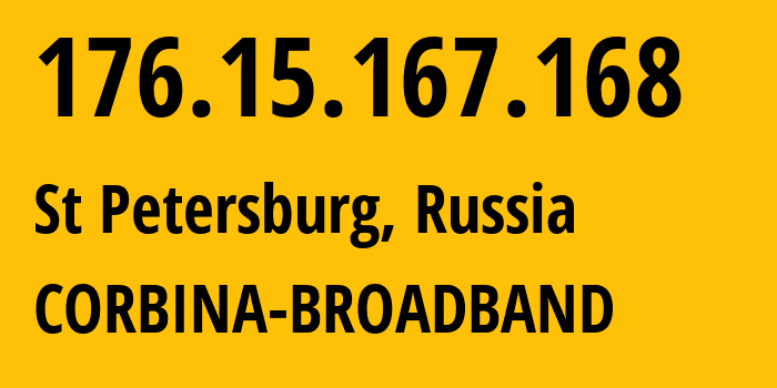 IP-адрес 176.15.167.168 (Санкт-Петербург, Санкт-Петербург, Россия) определить местоположение, координаты на карте, ISP провайдер AS16345 CORBINA-BROADBAND // кто провайдер айпи-адреса 176.15.167.168