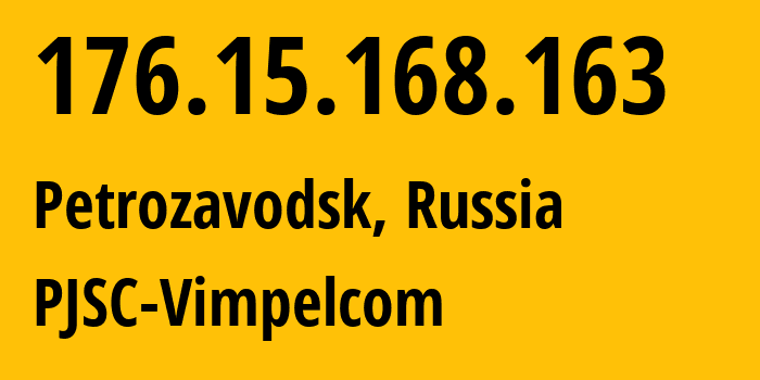 IP address 176.15.168.163 (Petrozavodsk, Karelia, Russia) get location, coordinates on map, ISP provider AS16345 PJSC-Vimpelcom // who is provider of ip address 176.15.168.163, whose IP address