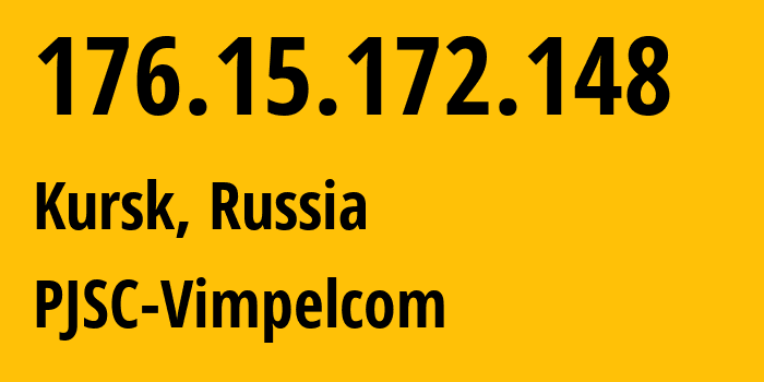 IP-адрес 176.15.172.148 (Курск, Курская Область, Россия) определить местоположение, координаты на карте, ISP провайдер AS16345 PJSC-Vimpelcom // кто провайдер айпи-адреса 176.15.172.148