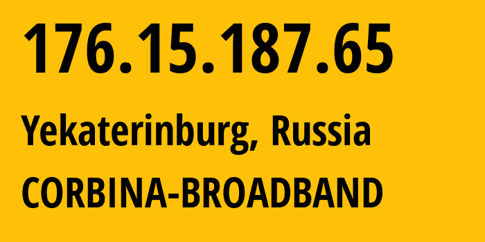 IP address 176.15.187.65 (Yekaterinburg, Sverdlovsk Oblast, Russia) get location, coordinates on map, ISP provider AS16345 CORBINA-BROADBAND // who is provider of ip address 176.15.187.65, whose IP address