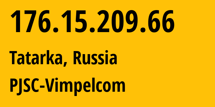 IP address 176.15.209.66 (Tatarka, Stavropol Kray, Russia) get location, coordinates on map, ISP provider AS16345 PJSC-Vimpelcom // who is provider of ip address 176.15.209.66, whose IP address
