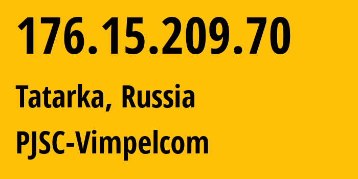 IP address 176.15.209.70 (Tatarka, Stavropol Kray, Russia) get location, coordinates on map, ISP provider AS16345 PJSC-Vimpelcom // who is provider of ip address 176.15.209.70, whose IP address