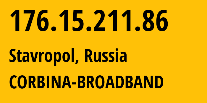 IP address 176.15.211.86 (Stavropol, Stavropol Kray, Russia) get location, coordinates on map, ISP provider AS16345 CORBINA-BROADBAND // who is provider of ip address 176.15.211.86, whose IP address