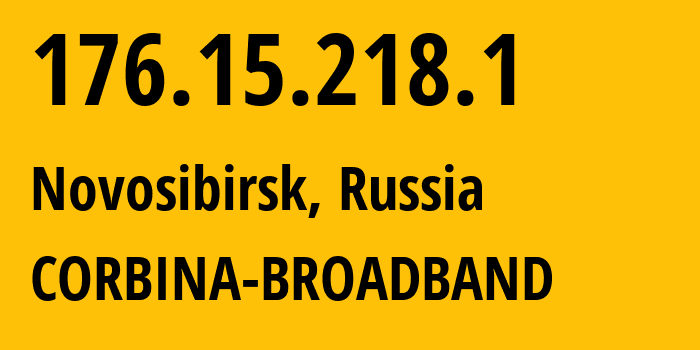 IP-адрес 176.15.218.1 (Новосибирск, Новосибирская Область, Россия) определить местоположение, координаты на карте, ISP провайдер AS16345 CORBINA-BROADBAND // кто провайдер айпи-адреса 176.15.218.1