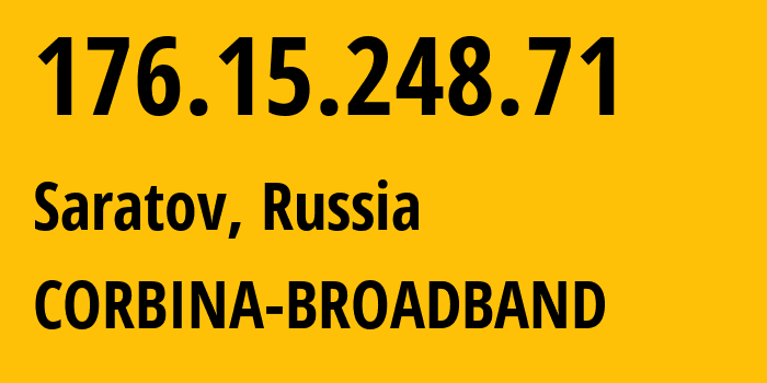 IP-адрес 176.15.248.71 (Саратов, Саратовская Область, Россия) определить местоположение, координаты на карте, ISP провайдер AS16345 CORBINA-BROADBAND // кто провайдер айпи-адреса 176.15.248.71