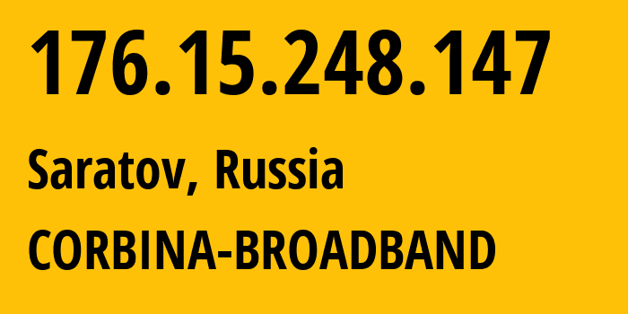 IP address 176.15.248.147 (Saratov, Saratov Oblast, Russia) get location, coordinates on map, ISP provider AS16345 CORBINA-BROADBAND // who is provider of ip address 176.15.248.147, whose IP address