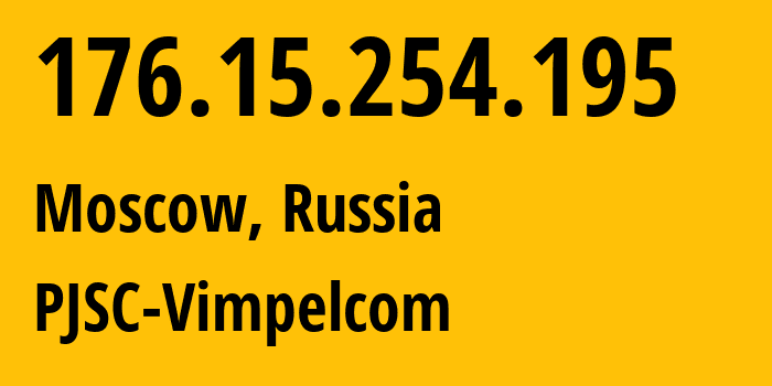 IP-адрес 176.15.254.195 (Москва, Москва, Россия) определить местоположение, координаты на карте, ISP провайдер AS16345 PJSC-Vimpelcom // кто провайдер айпи-адреса 176.15.254.195