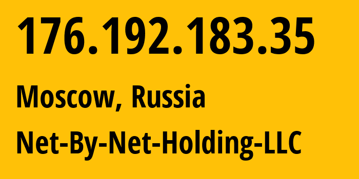 IP address 176.192.183.35 (Novosinkovo, Moscow Oblast, Russia) get location, coordinates on map, ISP provider AS12714 Net-By-Net-Holding-LLC // who is provider of ip address 176.192.183.35, whose IP address