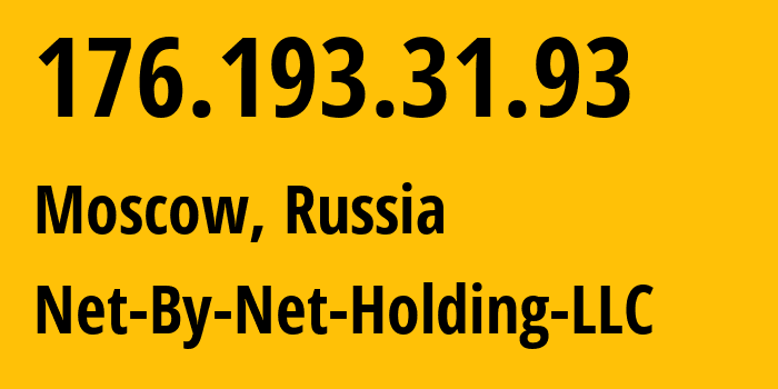 IP address 176.193.31.93 (Moscow, Moscow, Russia) get location, coordinates on map, ISP provider AS12714 Net-By-Net-Holding-LLC // who is provider of ip address 176.193.31.93, whose IP address