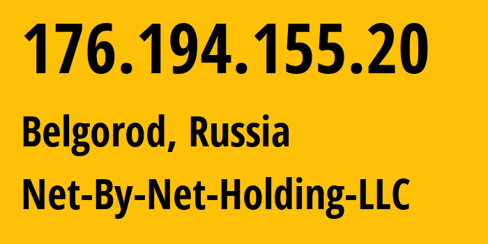 IP-адрес 176.194.155.20 (Белгород, Белгородская Область, Россия) определить местоположение, координаты на карте, ISP провайдер AS12714 Net-By-Net-Holding-LLC // кто провайдер айпи-адреса 176.194.155.20