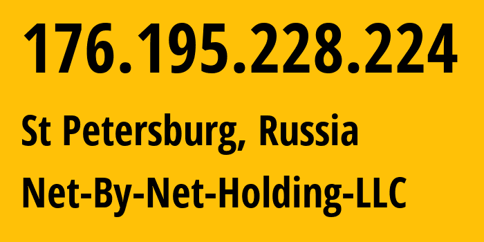 IP-адрес 176.195.228.224 (Санкт-Петербург, Санкт-Петербург, Россия) определить местоположение, координаты на карте, ISP провайдер AS12714 Net-By-Net-Holding-LLC // кто провайдер айпи-адреса 176.195.228.224