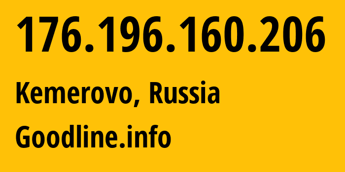 IP address 176.196.160.206 (Kemerovo, Kemerovo Oblast, Russia) get location, coordinates on map, ISP provider AS39927 Goodline.info // who is provider of ip address 176.196.160.206, whose IP address